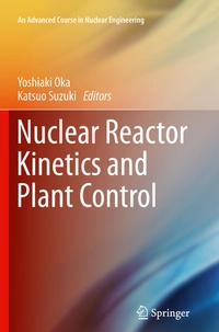 Enlarge image Cover: Nuclear Reactor Kinetics and Plant Control - Springer