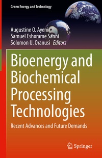 Enlarge image Cover: Bioenergy and Biochemical Processing Technologies - Springer