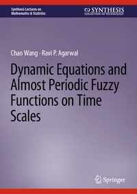 Enlarge image Cover: Dynamic Equations and Almost Periodic Fuzzy Functions on Time Scales - Springer