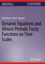 Cover: Dynamic Equations and Almost Periodic Fuzzy Functions on Time Scales - Springer