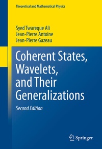 Enlarge image Cover: Coherent States, Wavelets, and Their Generalizations - Springer