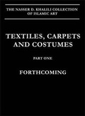 Cover: Textiles, Carpets and Costumes - Khalili Collections