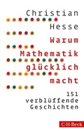 Cover: Warum Mathematik gl&uuml;cklich macht - C.H.BECK