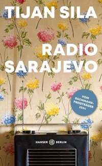 Enlarge image Cover: Radio Sarajevo - Hanser Berlin