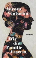 Cover: Wir, die Familie Caserta - dtv