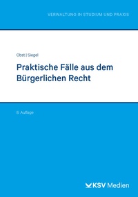 Abbildung von: Praktische Fälle aus dem Bürgerlichen Recht - Kommunal- und Schul-Verlag