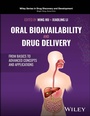 Cover: Oral Bioavailability and Drug Delivery - Wiley