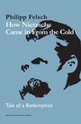 Cover: How Nietzsche Came in From the Cold - Polity Press