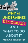 Cover: Why AI Undermines Democracy and What To Do About It - Polity Press