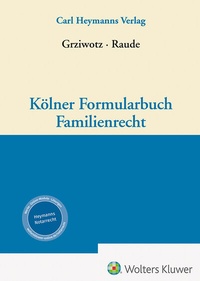 Abbildung von: Kölner Formularbuch Familienrecht - Carl Heymanns Verlag