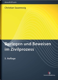 Abbildung von: Darlegen und Beweisen im Zivilprozess - Deutscher Anwaltverlag