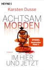 Bild: Achtsam morden im Hier und Jetzt - Heyne