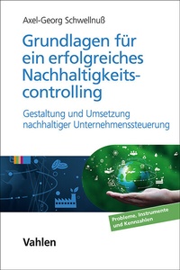 Abbildung von: Grundlagen für ein erfolgreiches Nachhaltigkeitscontrolling - Vahlen