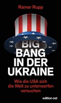 Cover: Big Bang in der Ukraine - Das Neue Berlin