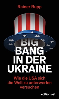 Enlarge image Cover: Big Bang in der Ukraine - Das Neue Berlin