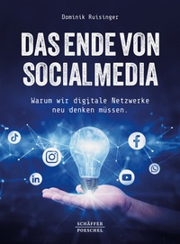Enlarge image Cover: Das Ende von Social Media - Schäffer-Poeschel