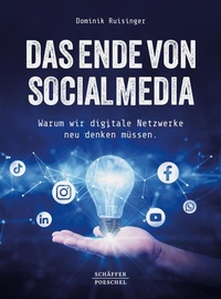 Enlarge image Cover: Das Ende von Social Media - Schäffer-Poeschel