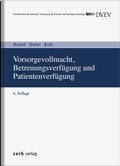 Cover: Vorsorgevollmacht, Betreuungsverf&uuml;gung und Patientenverf&uuml;gung - Zerb