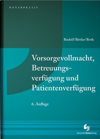 Abbildung von: Vorsorgevollmacht, Betreuungsverfügung und Patientenverfügung - Deutscher Notarverlag