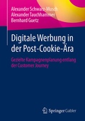 Cover: Digitale Werbung in der Post-Cookie-&Auml;ra - Springer Gabler