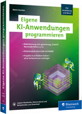 Cover: Eigene KI-Anwendungen programmieren - Rheinwerk