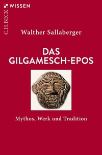 Abbildung von: Das Gilgamesch-Epos - C.H.BECK