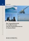 Cover: Der Kapazit&auml;tsmarkt in Gro&szlig;britannien und die Kapazit&auml;tsreserve in Deutschland - Boorberg