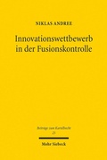 Abbildung von: Innovationswettbewerb in der Fusionskontrolle - Mohr Siebeck