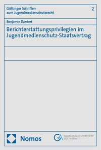 Abbildung von: Berichterstattungsprivilegien im Jugendmedienschutz-Staatsvertrag - Nomos