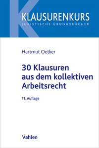 Abbildung von: 30 Klausuren aus dem kollektiven Arbeitsrecht - Vahlen