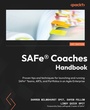 Cover: SAFe (R) Coaches Handbook - Packt Publishing