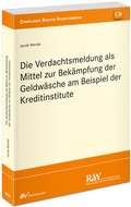 Bild: Die Verdachtsmeldung als Mittel zur Bekämpfung der Geldwäsche am Beispiel der Kreditinstitute - Fachmedien Recht und Wirtschaft