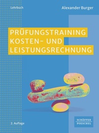 Abbildung von: Prüfungstraining Kosten- und Leistungsrechnung - Schäffer-Poeschel