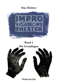 Enlarge image Cover: Improvisationstheater - Theater der Zeit