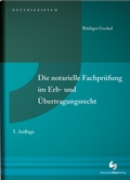 Abbildung von: Die notarielle Fachprüfung im Erb- und Übertragungsrecht - Deutscher Notarverlag