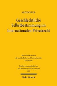 Bild vergrößern Bild: Geschlechtliche Selbstbestimmung im Internationalen Privatrecht - Mohr Siebeck