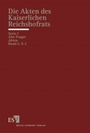Cover: Die Akten des kaiserlichen Reichshofrats (RHR) - Erich Schmidt Verlag