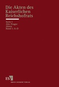 Abbildung von: Die Akten des Kaiserlichen Reichshofrats (RHR) - Erich Schmidt Verlag