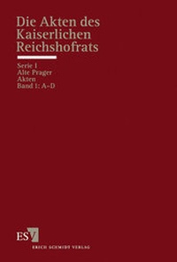 Enlarge image Cover: Die Akten des Kaiserlichen Reichshofrats (RHR) - Erich Schmidt Verlag