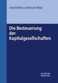 Abbildung von: Die Besteuerung der Kapitalgesellschaften - Schäffer-Poeschel