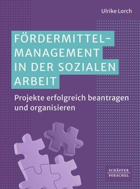 Abbildung von: Fördermittelmanagement in der sozialen Arbeit - Schäffer-Poeschel