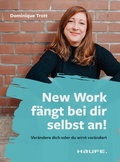Cover: New Work f&auml;ngt bei dir selbst an! - Haufe-Lexware