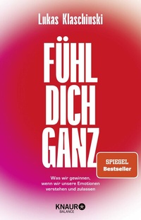Abbildung von: Fühl dich ganz - Knaur Balance