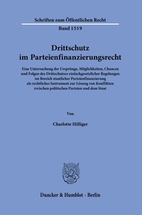 Abbildung von: Drittschutz im Parteienfinanzierungsrecht - Duncker & Humblot