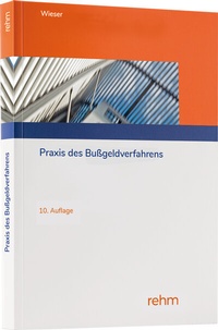 Abbildung von: Praxis des Bußgeldverfahrens - Rehm