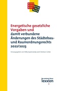 Cover: Energetische gesetzliche Vorgaben und damit verbundene &Auml;nderungen des St&auml;dtebau- und Raumordnungsrechts 2022/2023 - Lexxion Verlagsgesellschaft