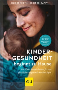 Abbildung von: Kindergesundheit beginnt zu Hause - Gräfe und Unzer