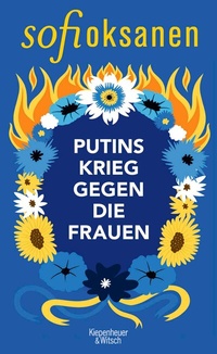 Abbildung von: Putins Krieg gegen die Frauen - Kiepenheuer & Witsch