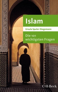 Abbildung von: Die 101 wichtigsten Fragen - Islam - C.H.BECK