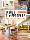 Cover: Indoor DIY-Projekte aus Baumarkt-Material - frechverlag GmbH